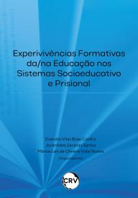 Experivivências formativas da/na educação nos sistemas socioeducativo e prisional