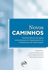 Novos caminhos:<br> Tecendo saberes nas ações extensionistas do departamento de fundamentos de enfermagem