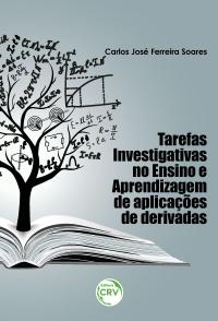 TAREFAS INVESTIGATIVAS NO ENSINO E APRENDIZAGEM DE APLICAÇÕES DE DERIVADAS