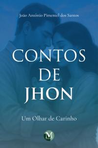 Contos de Jhon: Um olhar de carinho