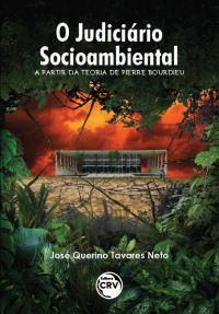 O JUDICIÁRIO SOCIOAMBIENTAL A PARTIR DA TEORIA DE PIERRE BOURDIEU