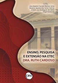 Ensino, pesquisa e extensão na ETEC Dra. Ruth Cardoso