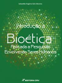 INTRODUÇÃO À BIOÉTICA APLICADA A PESQUISAS ENVOLVENDO SERES HUMANOS