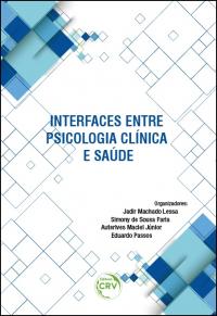 INTERFACES ENTRE PSICOLOGIA CLÍNICA E SAÚDE