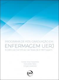 Programa de pós-graduação em enfermagem UERJ: <BR>Evidências científicas nas teses de enfermagem