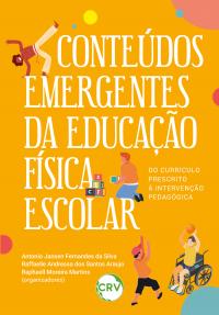 Conteúdos emergentes da educação física escolar: Do currículo prescrito à intervenção pedagógica