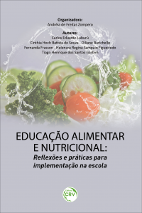 EDUCAÇÃO ALIMENTAR E NUTRICIONAL: <br>reflexões e práticas para implementação na escola