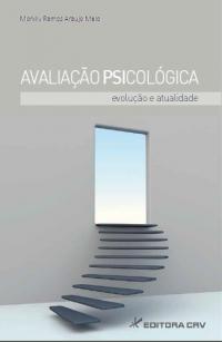 AVALIAÇÃO PSICOLÓGICA:<BR> evolução e atualidade 