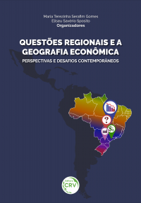 QUESTÕES REGIONAIS E A GEOGRAFIA ECONÔMICA: <br> Perspectivas e desafios contemporâneos