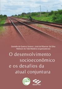 O DESENVOLVIMENTO SOCIOECONÔMICO E OS DESAFIOS DA ATUAL CONJUNTURA