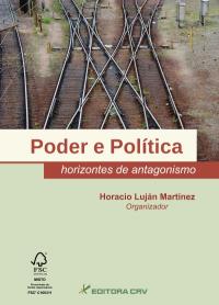 PODER E POLÍTICA:<BR>horizontes de antagonismo