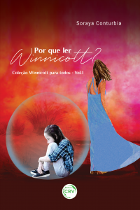 POR QUE LER WINNICOTT? <br>Coleção Winnicott para todos – Volume 1