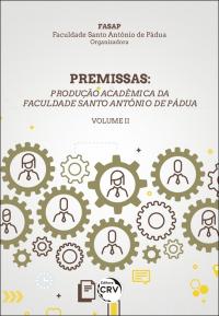 PREMISSAS: <br>produção Acadêmica da Faculdade Santo Antônio de Pádua – VOLUME II