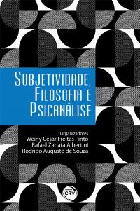 SUBJETIVIDADE, FILOSOFIA E PSICANÁLISE