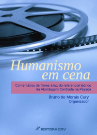 HUMANISMO EM CENA:<br>comentários de filmes à  luz do referencial teórico da abordagem centrada na pessoa