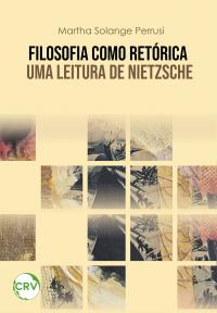 Filosofia como retórica: Uma leitura de Nietzsche
