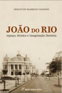 JOÃO DO RIO:<br>espaço, técnica e imaginação literária