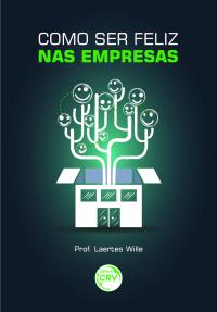 COMO SER FELIZ NAS EMPRESAS