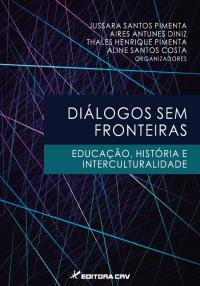 DIÁLOGOS SEM FRONTEIRAS<br>Educação, História e Interculturalidade
