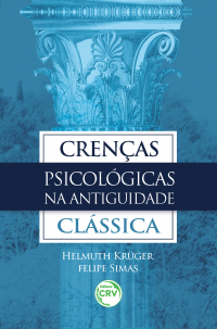 CRENÇAS PSICOLÓGICAS NA ANTIGUIDADE CLÁSSICA