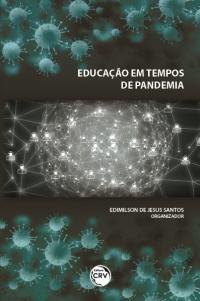 EDUCAÇÃO EM TEMPOS DE PANDEMIA