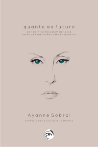 QUANTO AO FUTURO: <br>do feminino mais além do falo à escrita feminina em Clarice Lispector