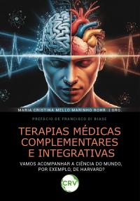 Terapias médicas complementares e integrativas: Vamos acompanhar a ciência do mundo, por exemplo, de Harvard?