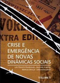 CRISE E EMERGÊNCIA DE NOVAS DINÂMICAS SOCIAIS     VOL. II