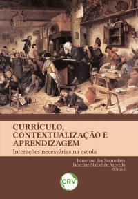 Currículo, contextualização e aprendizagem: <BR>Interações necessárias na escola