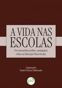 A vida nas escolas <br> Por uma prática político-pedagógica crítica na Educação Física Escolar