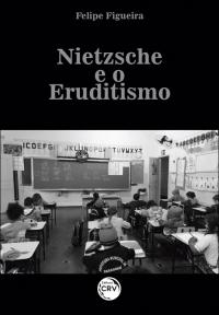 NIETZSCHE E O ERUDITISMO