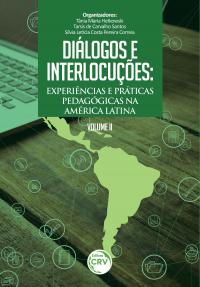DIÁLOGOS E INTERLOCUÇÕES: <br>experiências e práticas pedagógicas na América Latina <br>Volume II