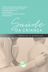 SAÚDE DA CRIANÇA:  <br>saberes e práticas