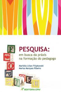 PESQUISA:<br>em busca da práxis da formação do pedagogo