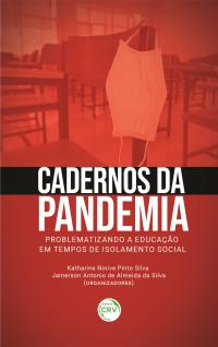 CADERNOS DA PANDEMIA:<br> problematizando a Educação em tempos de isolamento social