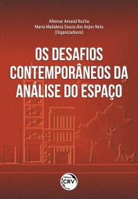 OS DESAFIOS CONTEMPORÂNEOS DA ANÁLISE DO ESPAÇO