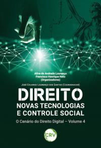Direito, novas tecnologias e controle social: O cenário do direito digital – Vol.: 04
