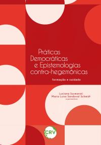 Práticas democráticas e epistemologias contrahegemônicas: <BR>Formação e cuidado