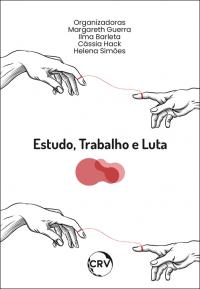 Estudo, trabalho e luta