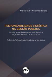 Responsabilidade sistêmica na gestão pública: O Ordenador de Despesas e os Desafios Orçamentários da Lei 14.133/2021