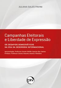 Campanhas eleitorais e liberdade de expressão: Os desafios democráticos na era da desordem informacional