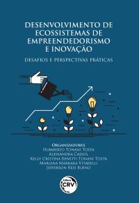 DESENVOLVIMENTO DE ECOSSISTEMAS DE EMPREENDEDORISMO E INOVAÇÃO:<br>desafios e perspectivas práticas