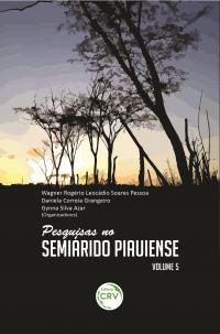 PESQUISAS NO SEMIÁRIDO PIAUIENSE <br>Volume 5