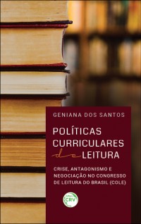 POLÍTICAS CURRICULARES DE LEITURA:<br> crise, antagonismo e negociação no Congresso de Leitura do Brasil (COLE)