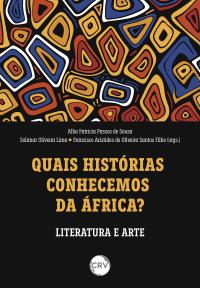 Quais histórias conhecemos da África?:<BR>Literatura e arte
