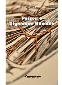 PESSOA E DIGNIDADE HUMANA