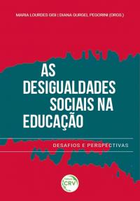 AS DESIGUALDADES SOCIAIS NA EDUCAÇÃO: <br>desafios e perspectivas