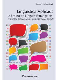 LINGUÍSTICA APLICADA E ENSINO DE LÍNGUAS ESTRANGEIRAS<br>Práticas e Questões Sobre e para a Formação do Docente