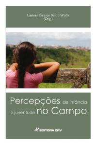 PERCEPÇÕES DE INFÂNCIA E JUVENTUDE NO CAMPO