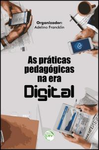 AS PRÁTICAS PEDAGÓGICAS NA ERA DIGITAL